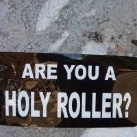 R U A Holy Roller?(@RUAHolyRoller) 's Twitter Profile Photo