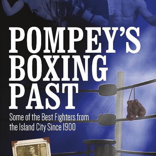 'Pompey's Boxing Past: Some of the Best Fighters from the Island-City since 1900', released by Pitch Publishing on April 1st 2016.