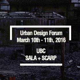 UBC SALA & SCARP are organizing a symposium titled Re-Imagining Urban Form and Policy in a Global Economy–The (Im)possibility of Design, to be held March 10-11.