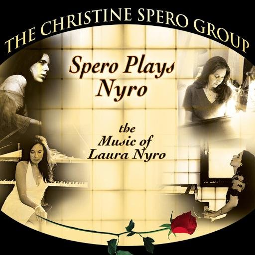The Christine Spero Group (TCSG) - Is a Original Nu-Jazz, Latin, Pop Soul Rhythms Combo. Our Show “Spero Plays Nyro”a celebration of The Music Of Laura Nyro