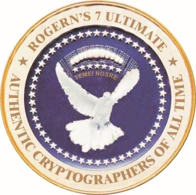 Rogern's 7 Ultimate ~ Authentic Cryptographers Of All Time #Cryptogents {The Union Of Top Best 7 Cryptologists With Supernatural Ingenious Authority Worldwide}.