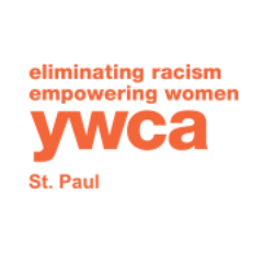 YWCA St. Paul is dedicated to eliminating racism, empowering women and promoting peace, justice, freedom and dignity for all.