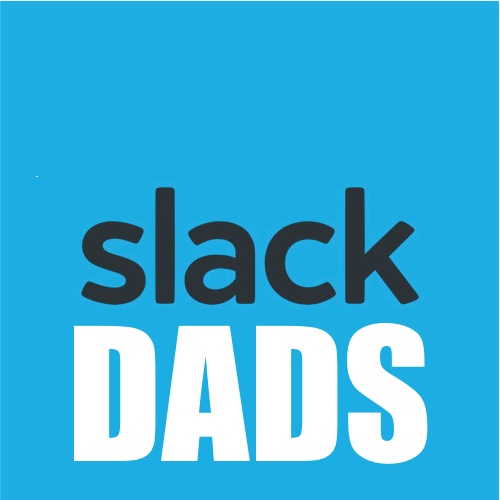 Dads discussing dad life on slack. SlackDads is not created by or affiliated with Slack Technologies Inc.