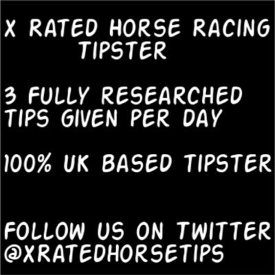 XRatedhorsetips's profile picture. U.K. based horse racing tipster, 3 fully researched tips given per day. no odds on tips given, over 30 year experience Claim your 3 day Free trial.