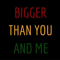 Bigger Than You & Me (@biggerthanyoume) 's Twitter Profile