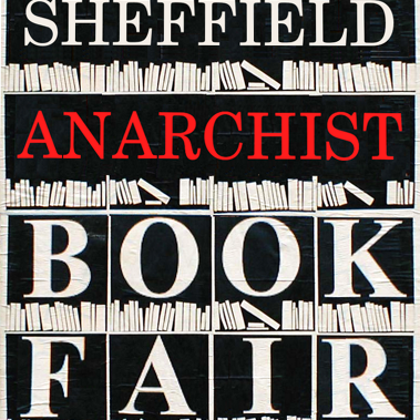 2017 Sheffield Anarchist Bookfair - Saturday 20th May 2017 - Showroom/Workstation