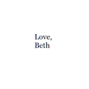 Love, Beth - @LoveBethStory - Twitter