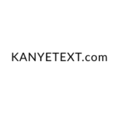 Send Kanye lyrics & quotes anonymously.