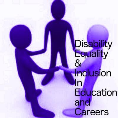 Promoting Equality and Inclusion for people with disabilities: In Careers, Society and as Students: In School, Higher Educ and Profess-training/Medical Educ