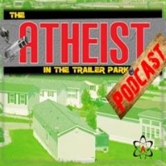 I'm an atheist and I live in a trailer park. No, really I do. @TuckerDrake@twit.social