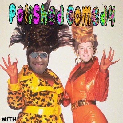 Polished Comedy