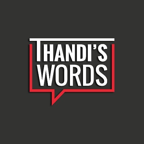 Thandi Hlatshwayo's authentic motivational quotes known as #ThandisWords. Connect • Engage • Share Thoughts. Follow on Instagram @thandiswords