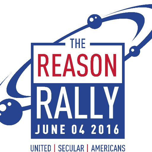 Reason Rally 2016 - The National Mall in Washington, DC - Join the LARGEST Secular Celebration in World History!