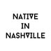 Native in Nashville (@NativeinNash) Twitter profile photo