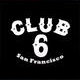 Club Six 1998-2012.  San Francisco's Most Legendary Underground Night Club / Art Gallery / Live Performance Space owned & operated by Angel Cruz.