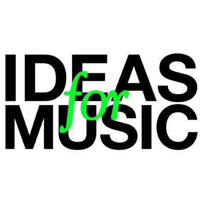 IDEAS FOR MUSIC