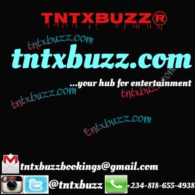 Celebrity gossip, news, ads, hypes for parties, vine, songs, bookings etc: tntxbuzzbookings@gmail.com OR +2348186554938 OR 5C0B5759...your hub for entertainment