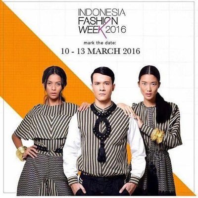 The Official Account of Indonesia Fashion Week Indonesia Fashion Week 2016 Reflection of Culture 10-13 March 2016 Jakarta Convention Center (JCC)