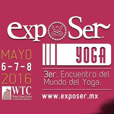 6,7 y 8 de Mayo 2016 World Trade Center Ciudad de México