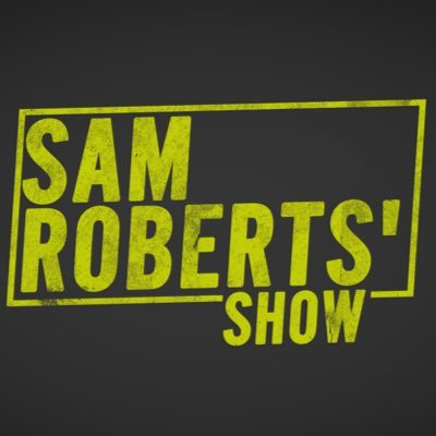 Sam Roberts' Show, Weekdays 09:00 PM-Midnight on Opie Radio (Sirius 206 XM 103). #SRShow.