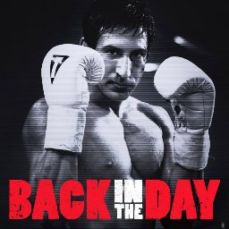 Back In The Day (2016) - A gritty tale 1/2 Italian- 1/2 Puerto Rican teenager who grows up on the Brooklyn streets & against all odds becomes a world champion.