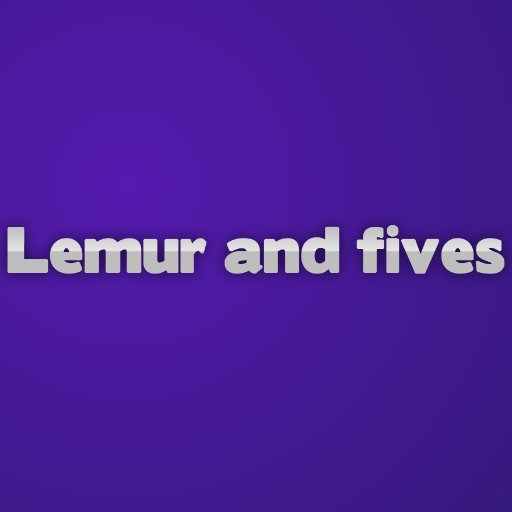LemurAndFives's profile picture. We are a gaming group that just started please check our youtube ! 
https://t.co/mKC1VisCeJ