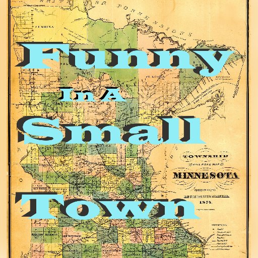 the Funny in a Small Town podcast