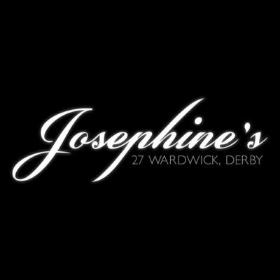 27 Wardwick - Derby DE1 1HA • Instagram - JosephinesDerby || Facebook - Josephine's Derby
