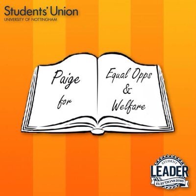 Hello, I'm Paige and I'm running for Equal Opps & Welfare Officer, click follow for all the latest updates in campaigning! #Paige4Welfare #YourUniChapter