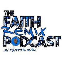 Faith Remix Podcast(@FaithRemixShow) 's Twitter Profile Photo