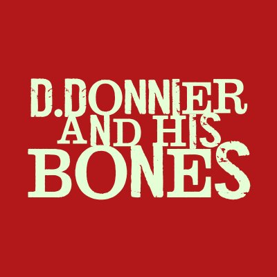 Este es el twitter del grupo D.DONNIER AND HIS BONES. Una banda de gentuza canalla, destructiva y desequilibrada. Plenipotenciarios del puto rock & roll.