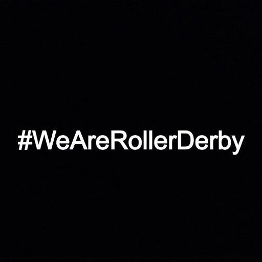 #WeAreRollerDerby - Celebrating the awesomeness of our sport and the people who make it happen.