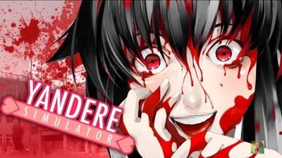 Yandere Simulator.Un juego de una chica muy kawaii en una escuela con su amor Senpai,esta chica se vuelve psicópata y se dedica a matar a todos por amor