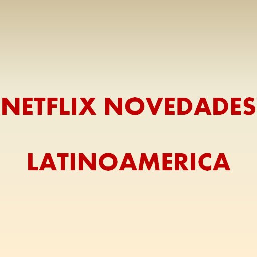 información de lo nuevo que ingresa al catálogo de netflix latinoamerica.                            sitio no oficial