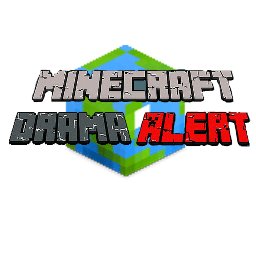 Contact me @ ContactMinecraftDramaAlert@gmail.com