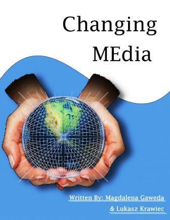 Changing_MEdia's profile picture. The media landscape has evolved into a highly personal and interactive experience. Changing MEdia explores this new path,where it leads & how it affects society