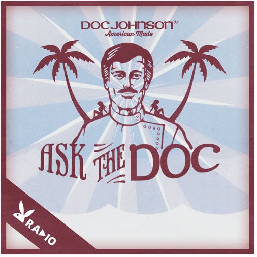 Have a question about sex toys, or need some advice? EMAIL US: ask@askthedocshow.com or CALL (323) 642-9444. We'll answer your questions LIVE on-air!