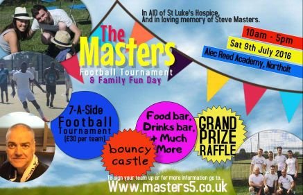 The Masters 7 a side football tournament, 09/07/16. Details coming very soon! In memory of Steve Masters and in aid of St Luke's Hospice.