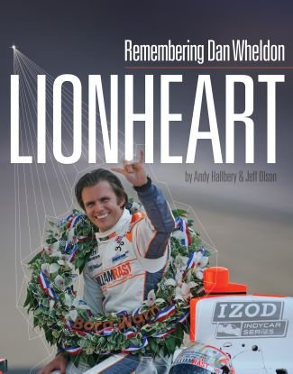 Available on Amazon now, Lionheart - Remembering Dan Wheldon is an emotional and humorous tribute to one of IndyCar's most popular and greatly missed champions.