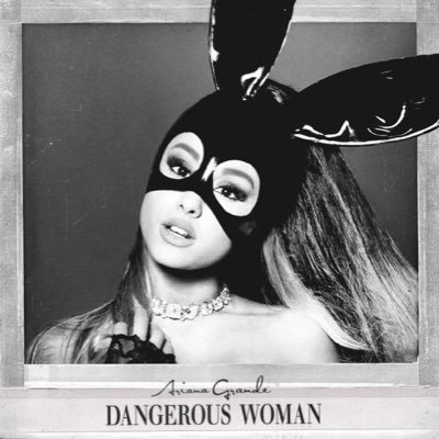 ariana grande makes me feel like a dangerous woman❤️✨.