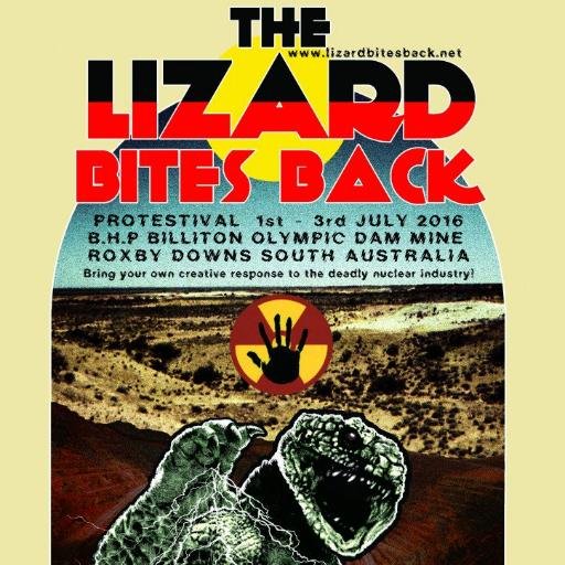 The Lizard Bites Back! Protestival July 2016 Roxby Downs.