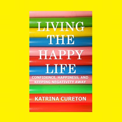 Living the Happy Life: Confidence, Happiness, and Keeping Negativity Away http://t.co/PE3VQ6Adep