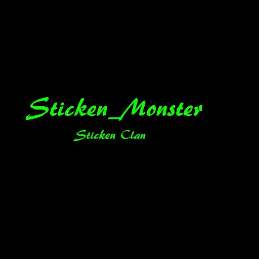 Leader of Sticken clan | YouTube: Sticken_Monster | Recruiting Snipers or Editors