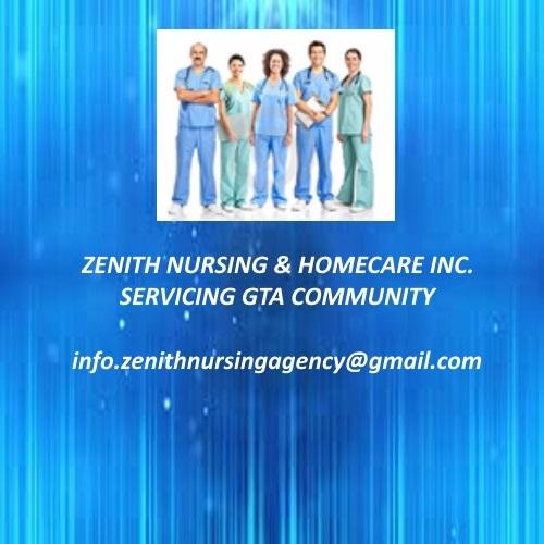 Zenith Nursing & Home Care Inc. info.zenithnursingagency@gmail.com Servicing GTA Communities 1 800 204 7090