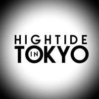 high tide in tokyo (@hightideintokyo) 's Twitter Profile