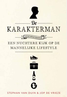 DeKarakterman's profile picture. Hét popwetenschappelijke boek voor moderne mannen. Seks. Werk. Slapen. Vriendschap. Sport. Eten. @jopinie/@svanduin. Omdat de machoman en metroman passé zijn.