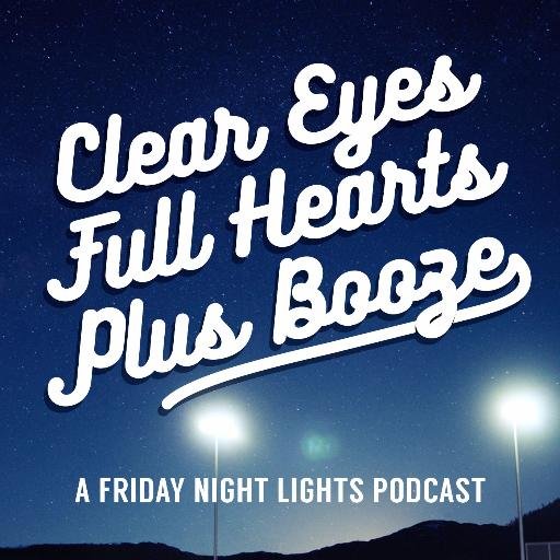 CLEAR EYES, FULL HEARTS, PLUS BOOZE – a Friday Night Lights podcast with enough wine to make Tami Taylor proud