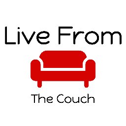 Live From The Couch Livefrothecouch Twitter