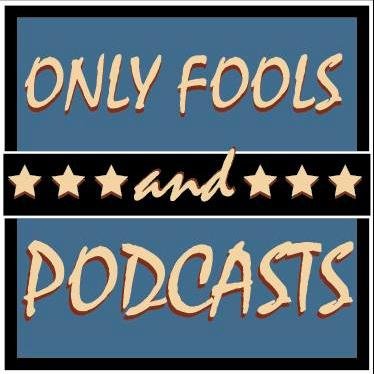 Onlyfoolspodcast