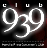 club939's profile picture. Hawaii's Finest Gentlemen's Club